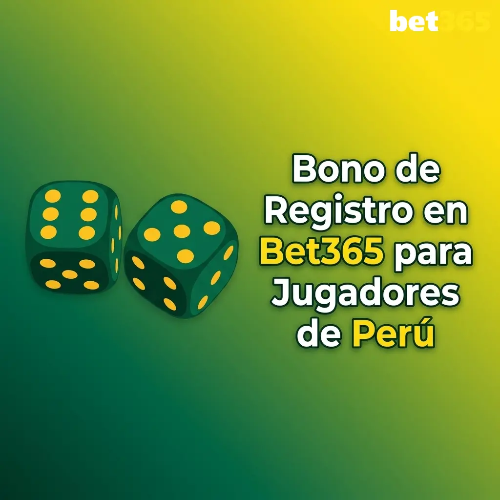 Bono de registro Bet365 Perú: 100% hasta 500 PEN y 500 giros gratis en tragamonedas seleccionadas