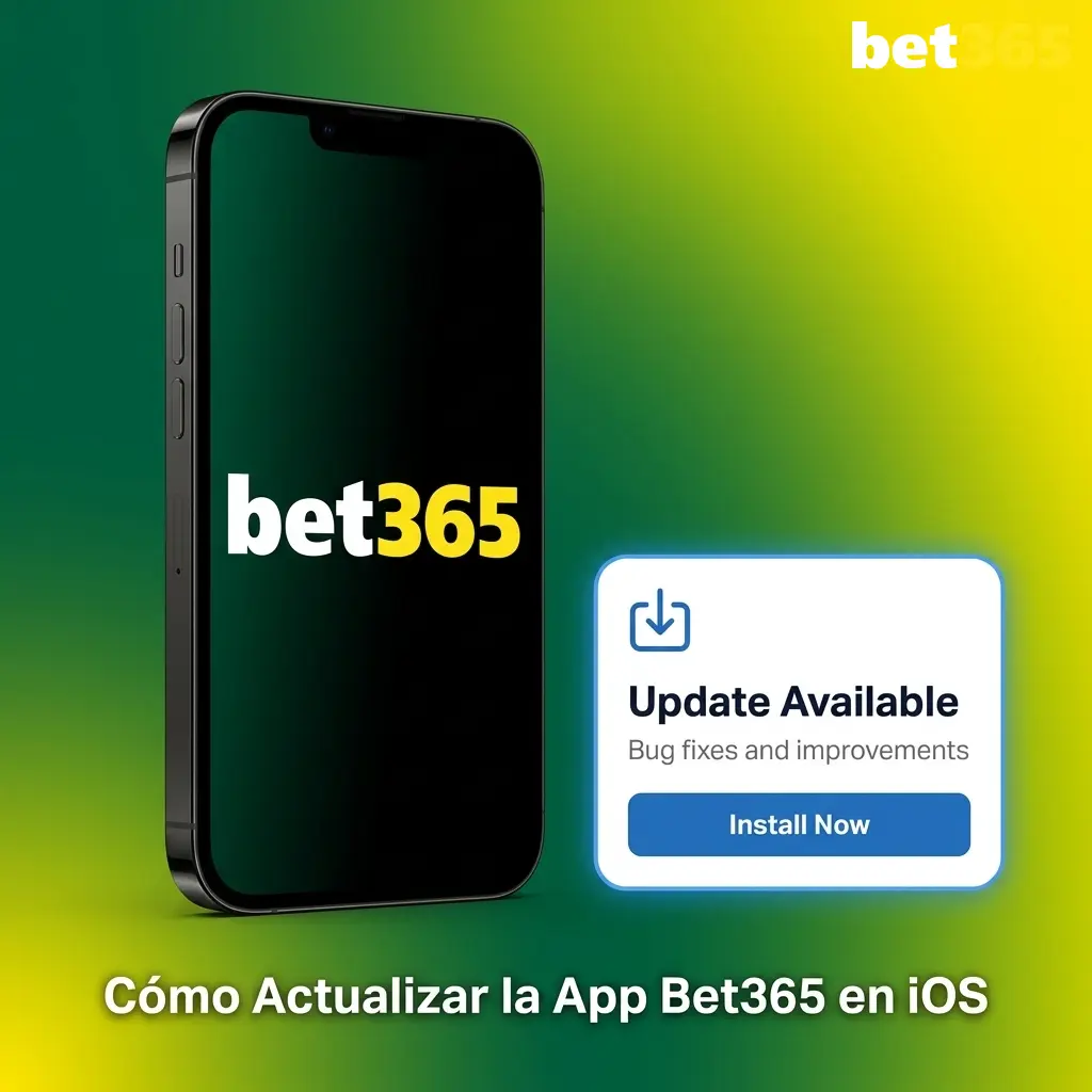 Guía para actualizar la app Bet365 en iOS con pasos para instalar la última versión en iPhone o iPad