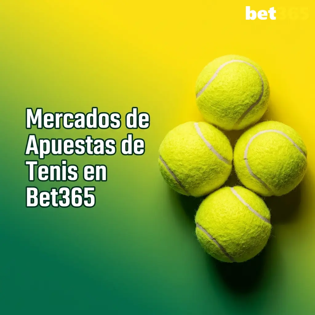 Mercados de apuestas de tenis en Bet365: más de 30 opciones por partido en torneos principales